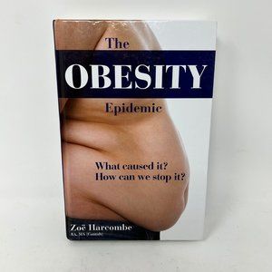 The Obesity Epidemic: What Caused It? How Can We Stop It? By Zoe Harcombe